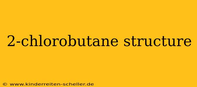 2-chlorobutane structure