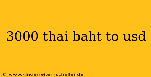 3000 thai baht to usd
