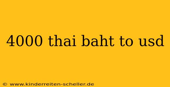 4000 thai baht to usd