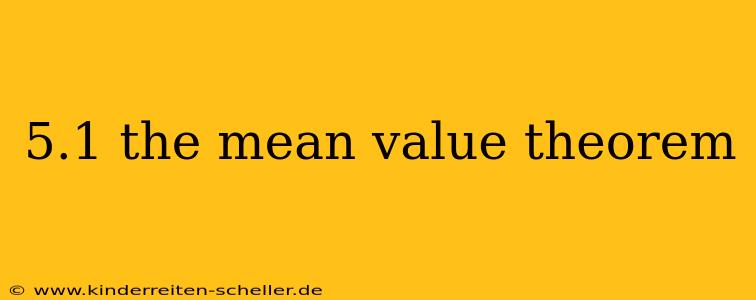 5.1 the mean value theorem