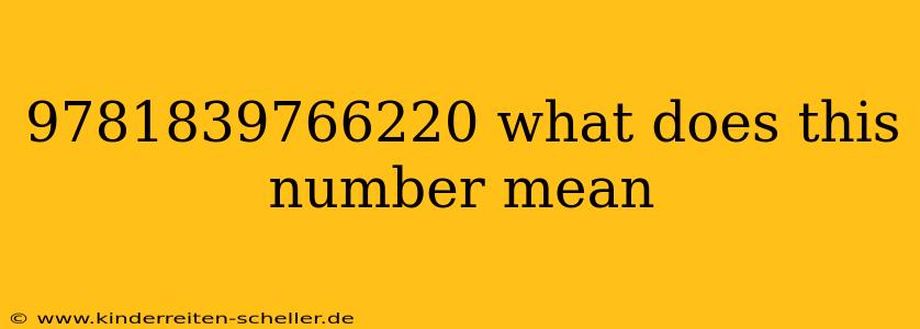 9781839766220 what does this number mean