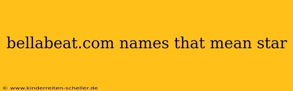 bellabeat.com names that mean star