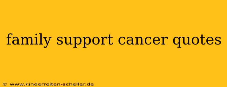 family support cancer quotes