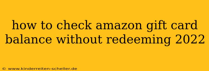 how to check amazon gift card balance without redeeming 2022