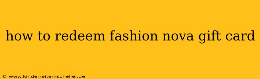 how to redeem fashion nova gift card