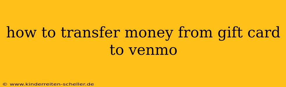how to transfer money from gift card to venmo