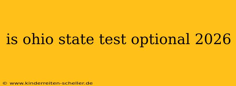 is ohio state test optional 2026