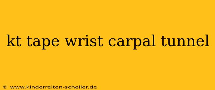 kt tape wrist carpal tunnel