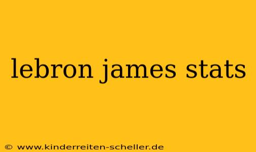 lebron james stats