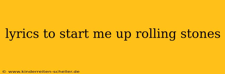 lyrics to start me up rolling stones