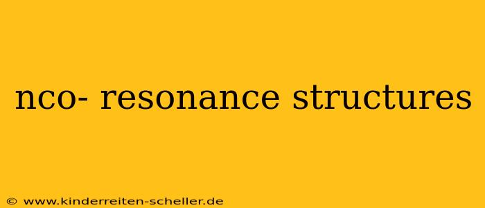 nco- resonance structures
