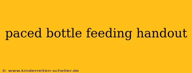 paced bottle feeding handout