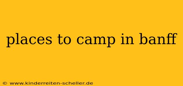 places to camp in banff