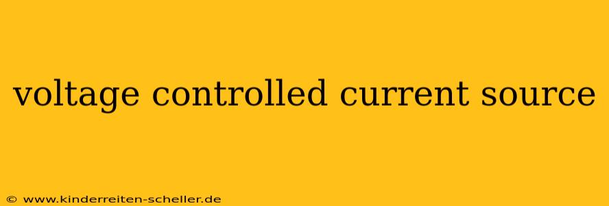voltage controlled current source