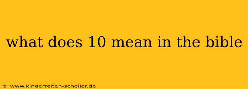 what does 10 mean in the bible