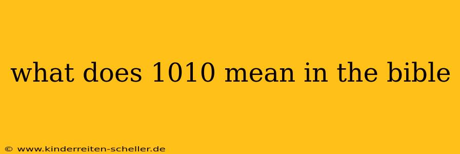 what does 1010 mean in the bible