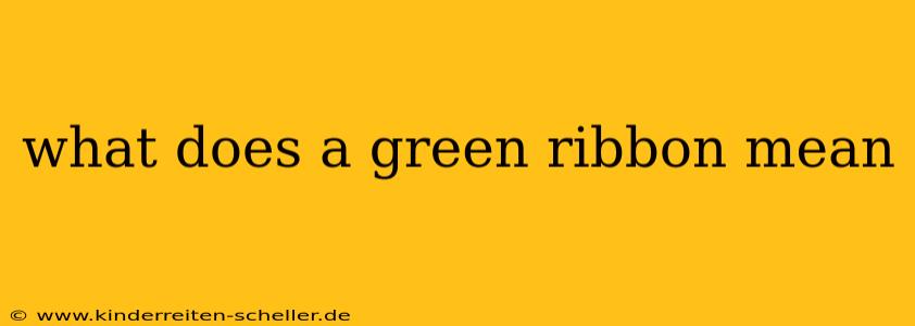 what does a green ribbon mean