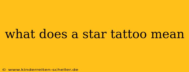 what does a star tattoo mean