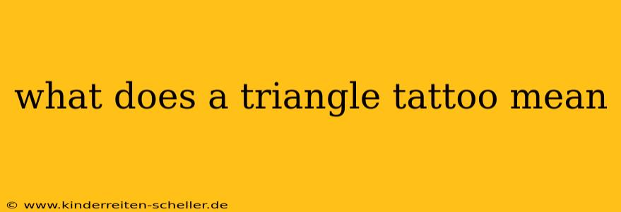 what does a triangle tattoo mean