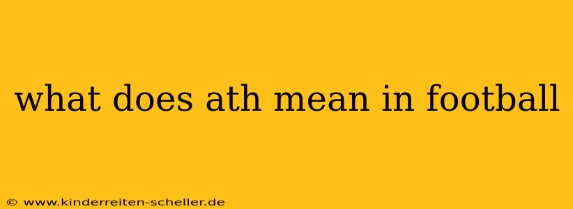 what does ath mean in football