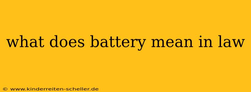 what does battery mean in law