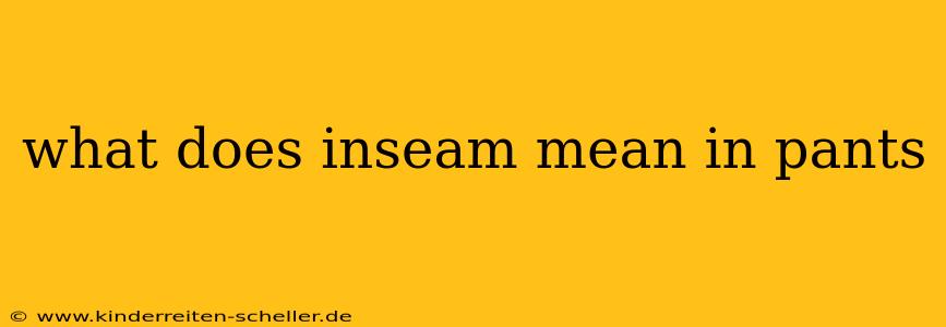what does inseam mean in pants