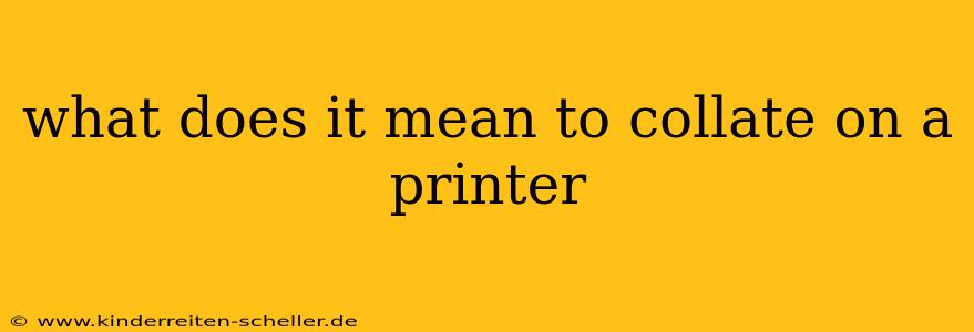 what does it mean to collate on a printer