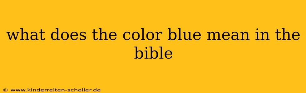 what does the color blue mean in the bible