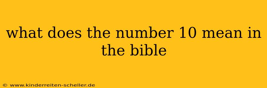 what does the number 10 mean in the bible