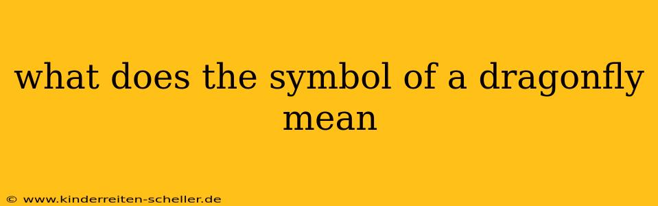 what does the symbol of a dragonfly mean