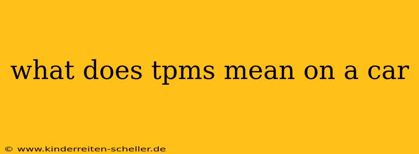 what does tpms mean on a car