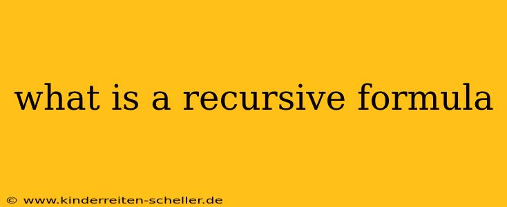 what is a recursive formula