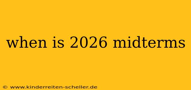 when is 2026 midterms