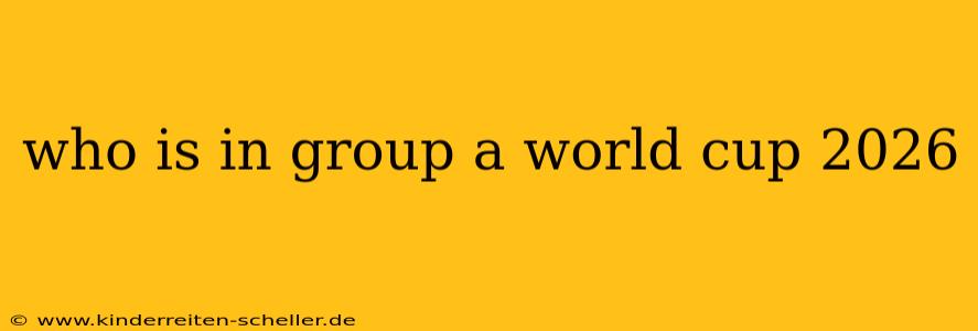 who is in group a world cup 2026